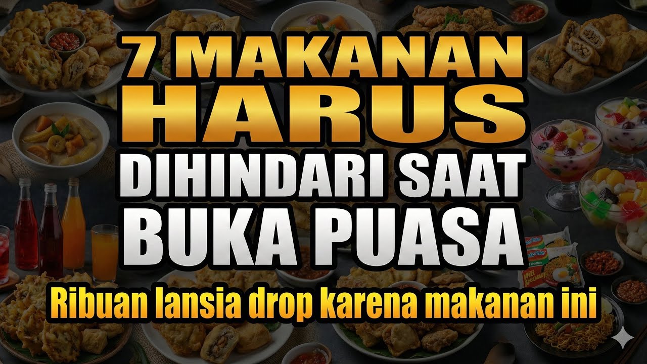 HINDARI 7 MAKANAN INI SAAT BERBUKA PUASA‼️ Banyak Orang Drop Mendadak & Harus Dirawat