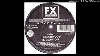 Ty Holden &  KCC  ‎– Flex E.P. Vol 2 - Somebody | Uk |  Garage |