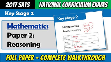 2017 KS2 Maths SATS - Paper 2 Reasoning - Full Paper Complete Walkthrough