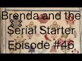 Brenda and the Serial Starter - Episode #46