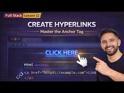 How to Create Links in HTML | Anchor Tags & Href Attribute | Full Stack Lesson 12 (2026)