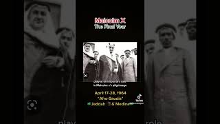 Malcolm X: The Final Year “Afro-Saudis” April 17-28 1964 🇸🇦Jeddah🕋& Medina🇸🇦 #shorts #malcolmx