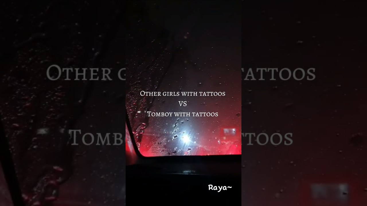 Other girls with tattoos vs tomboy🖤✨ 