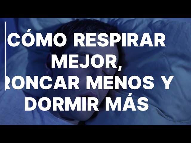 TRUCO INFALIBLE PARA DEJAR DE RONCAR * CONSEJOS DORMIR BIEN