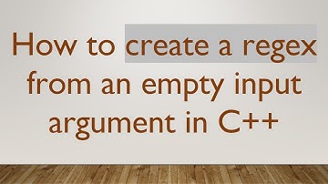 How to create a regex from an empty input argument in C++