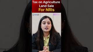 Tax on agriculture land sale in India #nrilegalworld