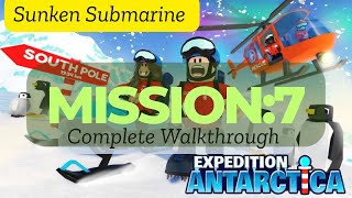Expedition Antarctica Missions 2.0: Mission 7 Walkthrough (Sunken Hope)| Find clues in submarine!