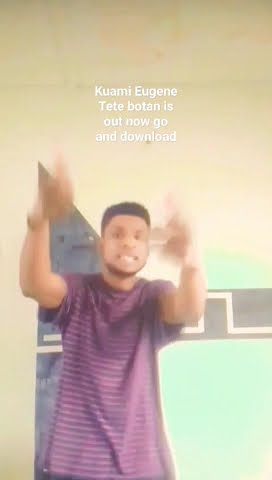 kuami Eugene Tete botan,