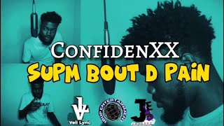 Confidenxx - Supm Bout D Pain Official Video