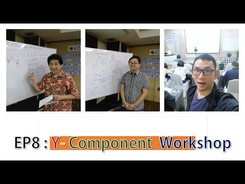 EP 8 : การแปลงนิยามเชิงทฤษฏี ไปสู่แนวทางปฏิบัติ กับ Workshop Y-Component