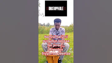 NAMNII HAFURRII QULQULLUN KESSA HIN JIRREE BIYYETUU BIYYERRA DEMAA 