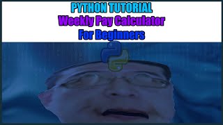 PYTHON TUTORIAL FOR BEGINNERS #:4 CALCULATING WAGE WITH OVERTIME Wealth