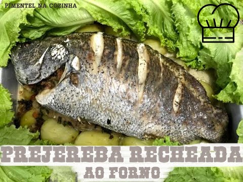 PEIXE PREJEREBA RECHEADO NO FORNO - Pimentel Pescador na Cozinha