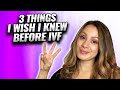 3 Things I Wish I Knew Before Starting IVF | IVF Success