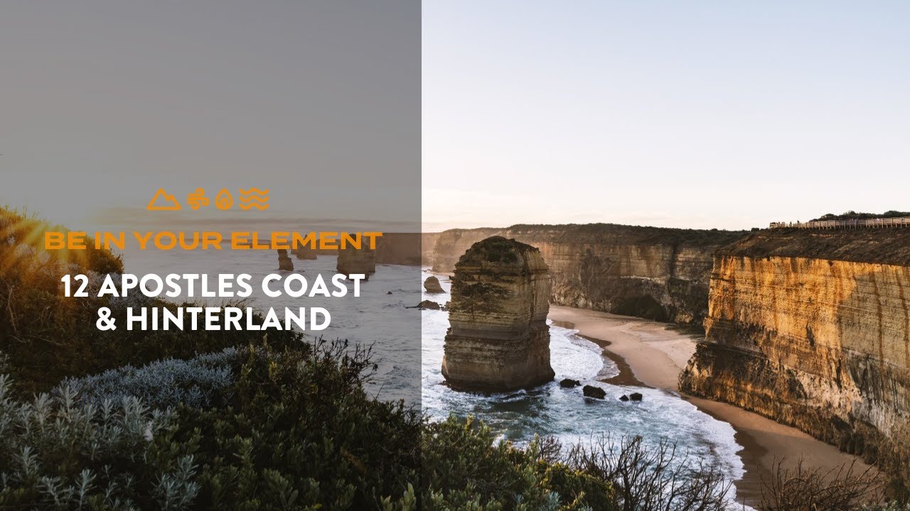Be In Your Element - 12 Apostles Coast & Hinterland