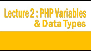 Lecture 2| PHP variables| PHP Data Types Profile