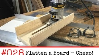 028 Cheap Way To Flatten A Board Without A Planer