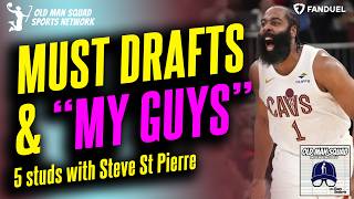 5 Must Drafts, "My Guys," Safe Wins, Sleepers & Rookies with Steve St. Pierre | Fantasy Basketball