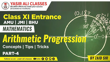 Part-4 Arithmetic Progression | Concepts | Tips & Tricks | XI ENTRANCE | AMU | JMI | BHU | NAVODYA