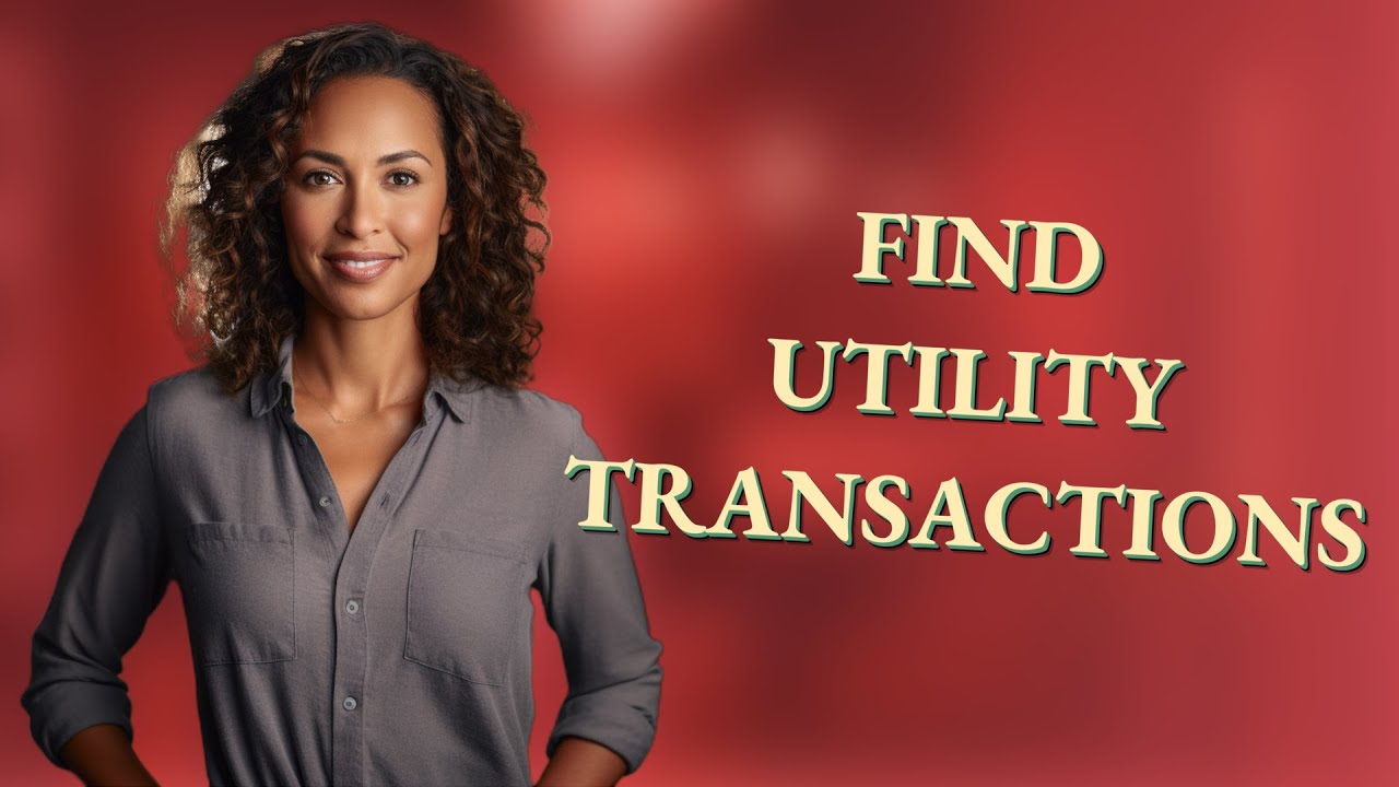 How Do I Quickly Find Recent Utility Account Transactions?