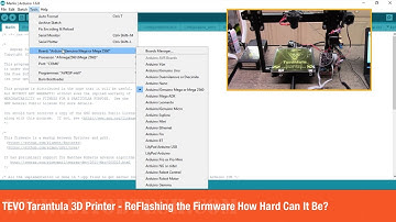 TEVO Tarantula 3D Printer  -  ReFlashing the Firmware How Hard Can It Be?