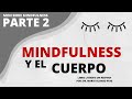 #19 (P2)► Cómo afecta el MINDFULNESS en el cuerpo | ¡Tómate un respiro! Por el Dr. Mario Alonso Puig