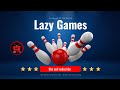 Lazy games trailer  games  hootkook tv