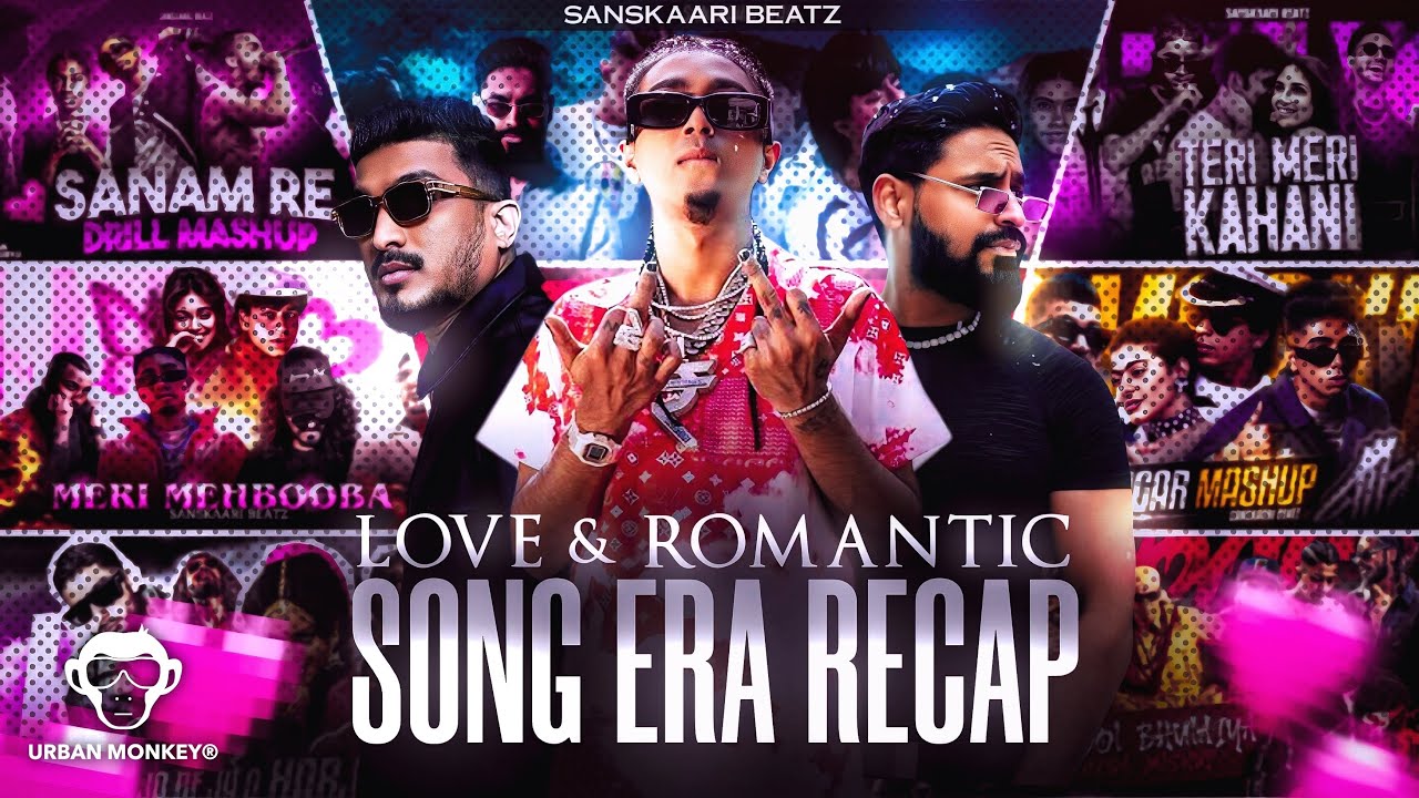 LOVE & ROMANTIC SONG #1 ERA RECAP PART - #4 | MC STΔN X DIVINE X EMIWAY  & MORE | SANSKAARI BEATZ .