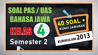 Soal UAS/PAS Bahasa Jawa Kelas 4 Semester 2 Kurikulum 2013 Latihan Soal Beserta Kunci Jawaban Soal UAS/PAS Bahasa Jawa Kelas 4 Semester 2 Kurikulum 2013 Latihan Soal Beserta Kunci Jawaban