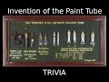 The Invention of the Paint Tube | TRIVIA