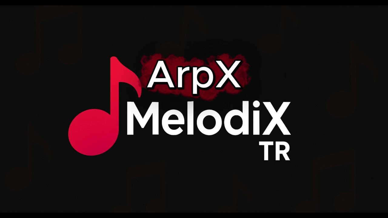 MelodiXTR - ArpX (Offical Music)