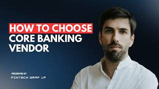 3 things to check before picking a core banking vendor