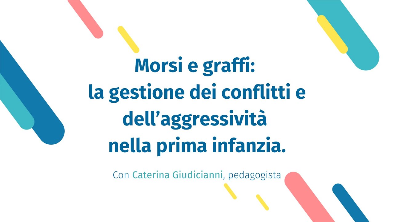 Morsi e graffi: la gestione dei conflitti e dell’aggressività nella prima infanzia