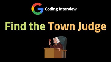Find the Town Judge - LeetCode 997 - Coding Interview Questions