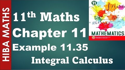 11th maths chapter 11 example 11.35 Integral Calculus tn syllabus hiba maths