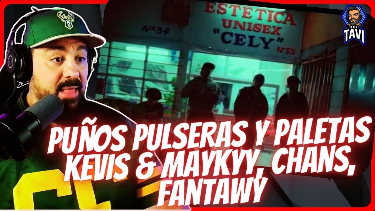 REACCION A PUÑOS PULSERAS Y PALETAS - Kevis & Maykyy, Chans, Fantawy| LCDN
