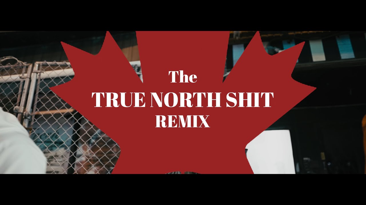 Dookie Bros - True North Shit (Remix) [Official Video]