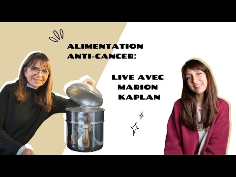 Live avec Marion Kaplan : Alimentation anticancer