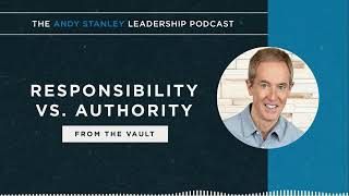 Responsibility Vs. Authority From The Vault