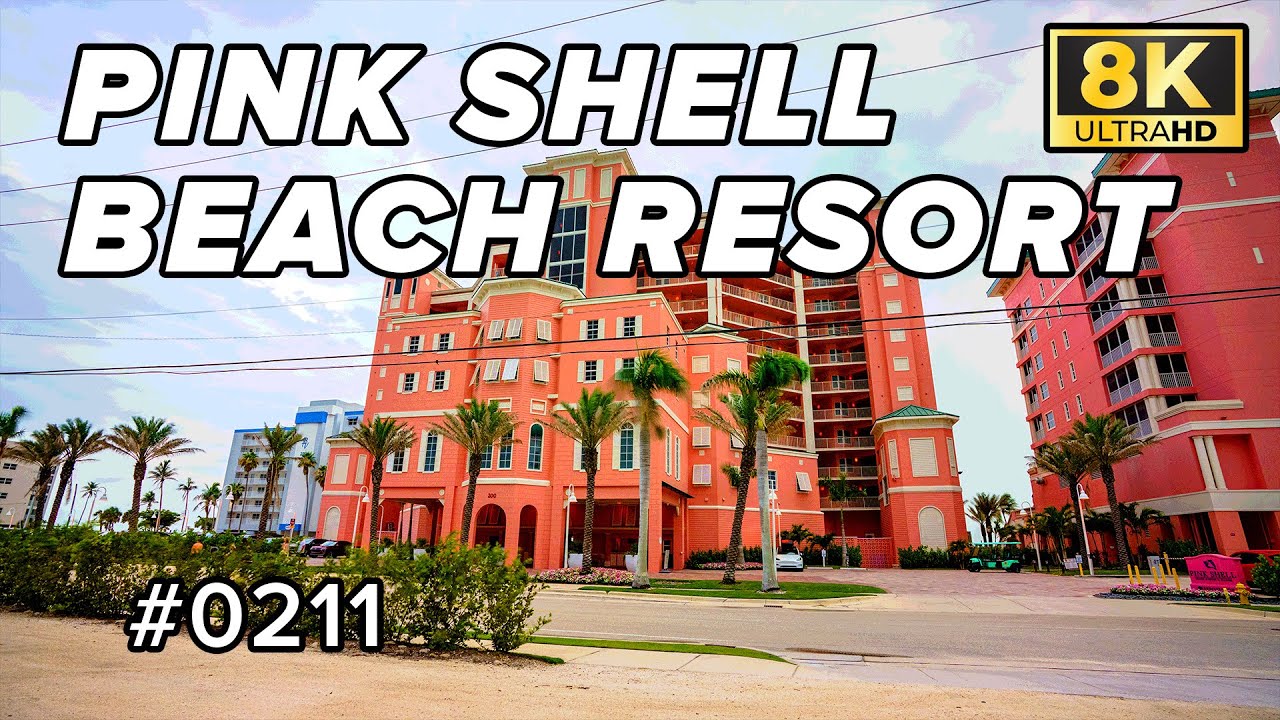 8K Timelapse of the Pink Shell Beach Resort in Fort Myers Beach, Fl ...