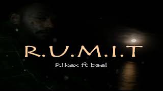 Rumit _ R!kex Feat .Bael
