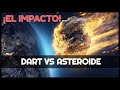 Momento exacto del impacto de Dart contra un asteroide - NASA resumen del directo