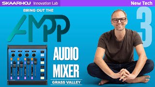 Finally Tactile AMPP Controls: SKAARHOJ Panels with GV AMPP Audio Mixer