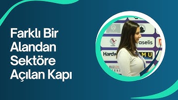 Farklı Bir Alandan Sektöre Açılan Kapı