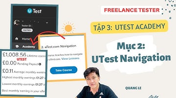 Tập 3 Utest Academy, Bài 2: Cách sử dụng trang UTest hiệu quả (Utest Navigation)