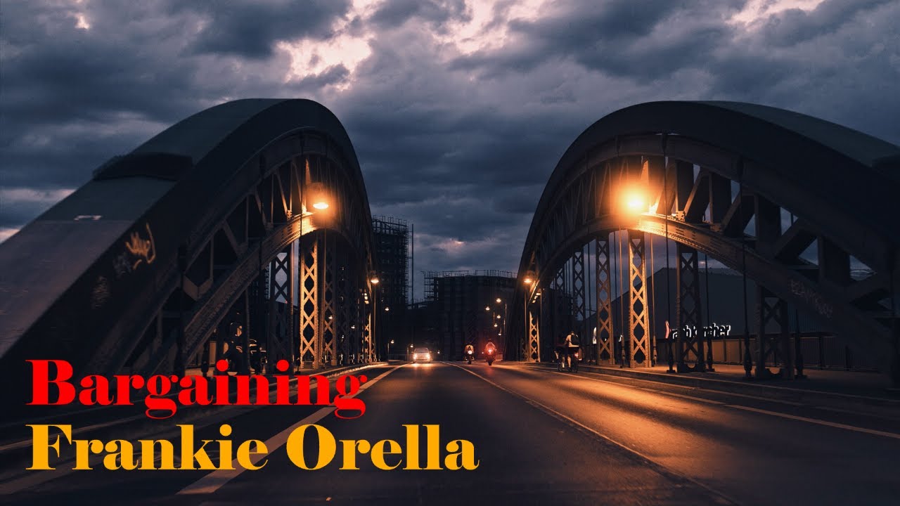 Bargaining by Frankie Orella