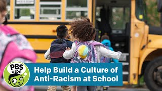 Build a Culture of Anti-Racism at School | A Parent's Guide on Race & Racism | PBS KIDS for Parents