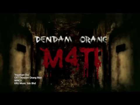 Ingatkan Dia - WINGS OST Dendam Orang Mati
