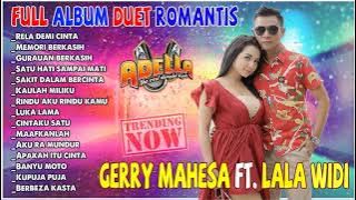 Full Album Gerry Mahesa Ft. Lala Widi Duet Romantis Terbaru 2021 Apakah Itu Cinta