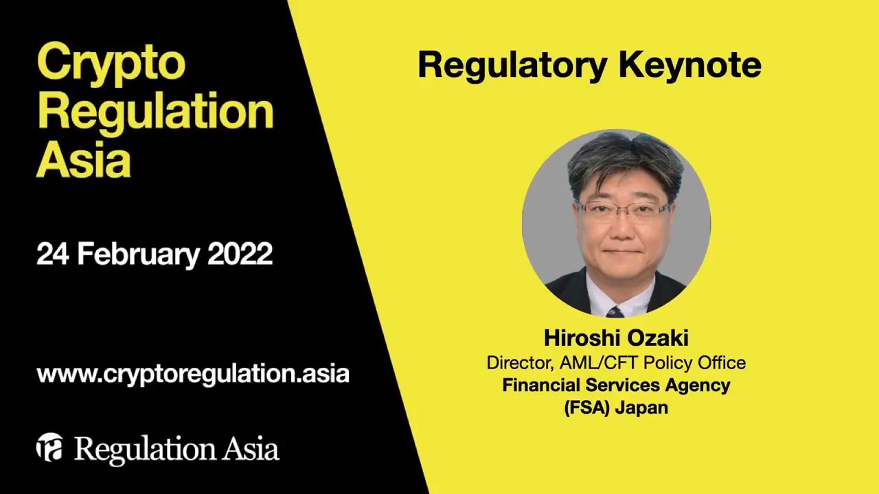Crypto Regulation Asia Summit 2022 - Regulatory Keynote Address from Japan  FSA - YouTube